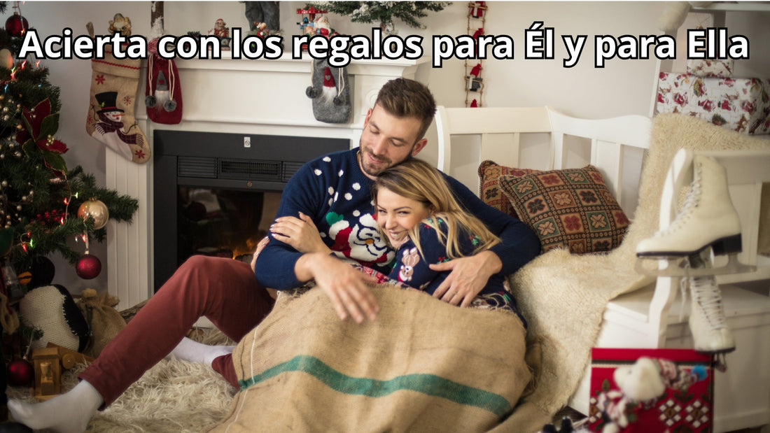 ¿Sin ideas? La guía exprés para acertar con los regalos para Él y para Ella